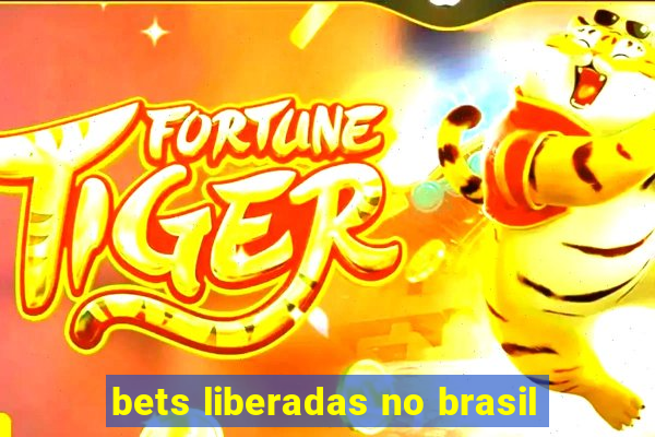 bets liberadas no brasil